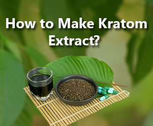 How to Make Kratom Extract?