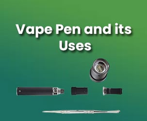 What is a Vape Pen and How to Use It?